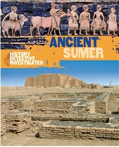 The History Detective Investigates: Ancient Sumer
