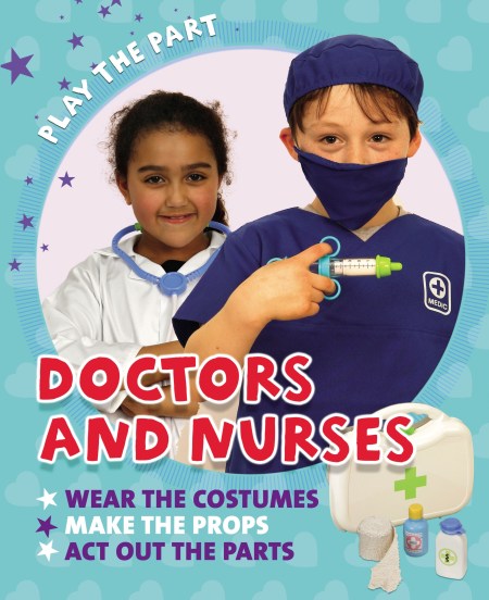 Play the Part: Doctors and Nurses