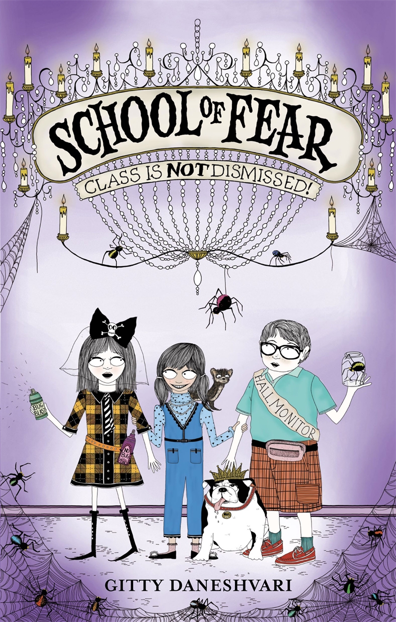 School of Fear Class is Not Dismissed! by Gitty Daneshvari Hachette