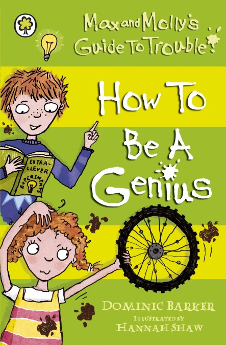 Max and Molly's Guide to Trouble: How to be a Genius
