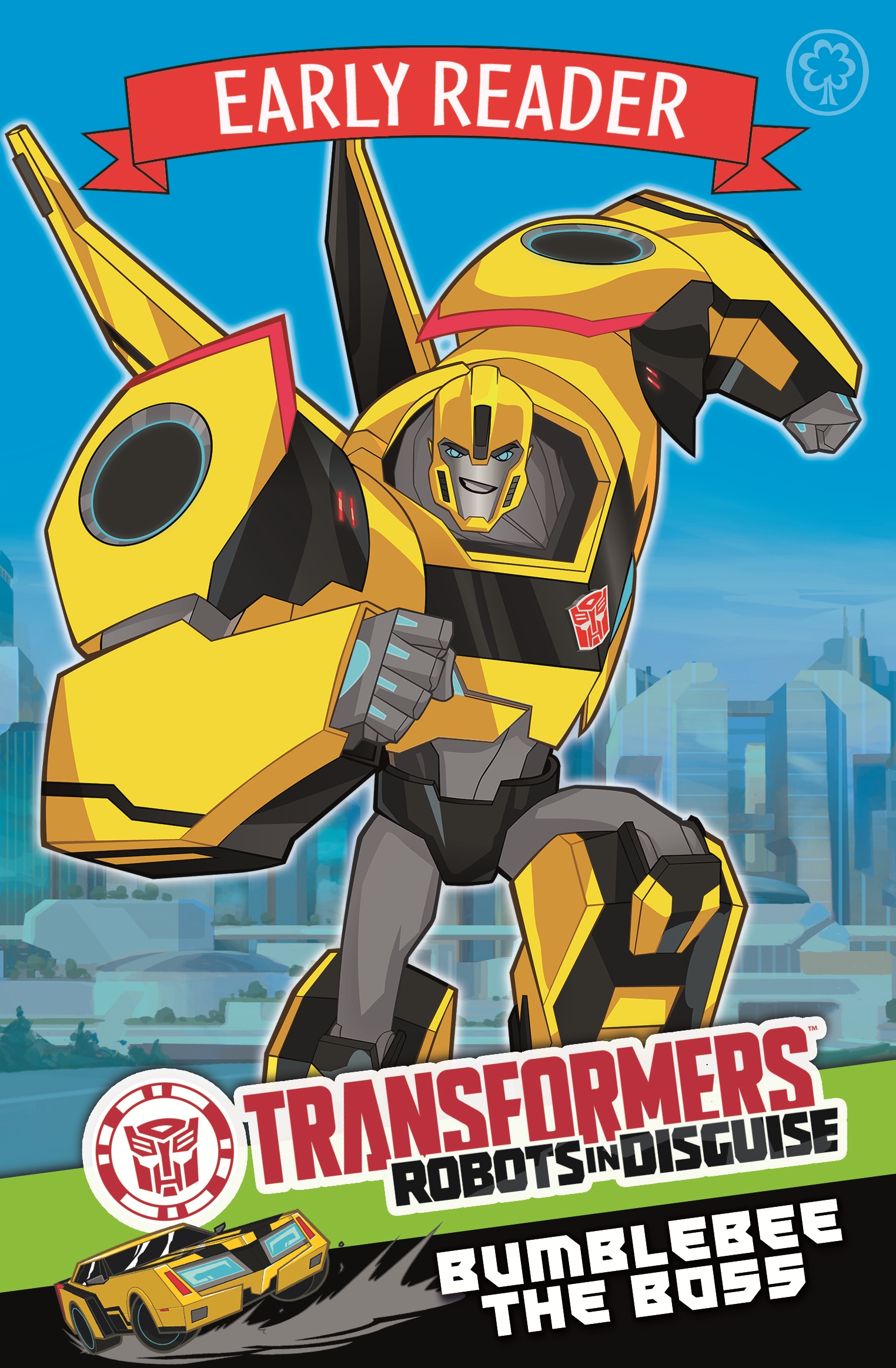 Transformers Early Reader Bumblebee the Boss by Hachette Childrens UK