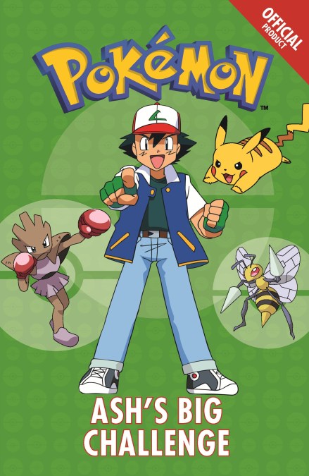 The Official Pokémon Fiction: Ash's Big Challenge
