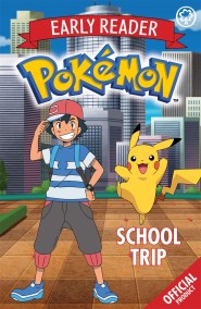 The Official Pokémon Early Reader: School Trip
