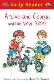 Early Reader: Archie and George and the New Bikes