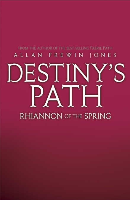 Destiny's Path: Rhiannon of the Spring