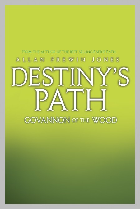Destiny's Path: Govannon of the Wood