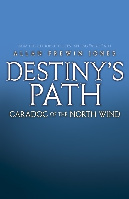 Destiny's Path: Caradoc of the North Wind