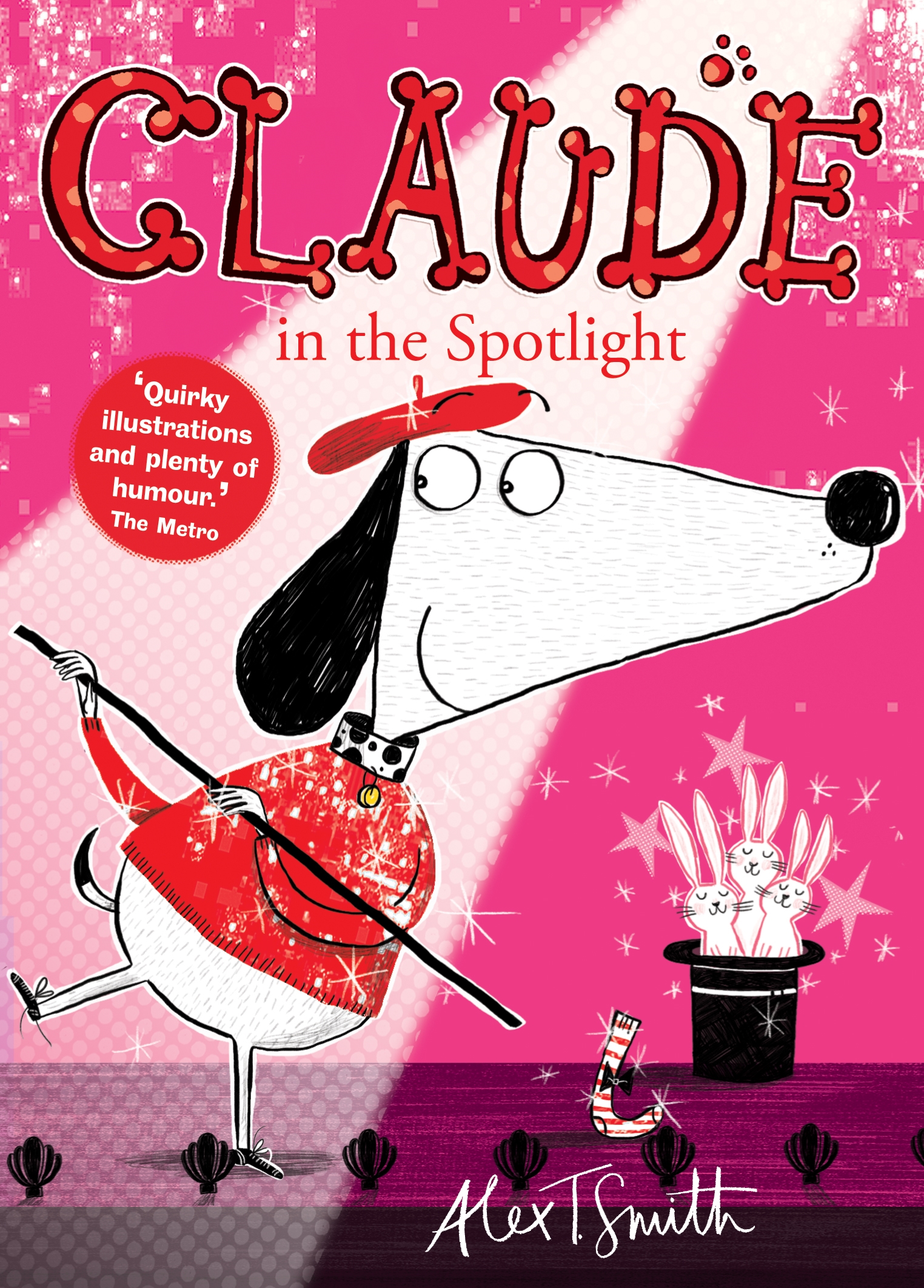 Claude in the Spotlight by Alex T. Smith | Hachette Childrens UK