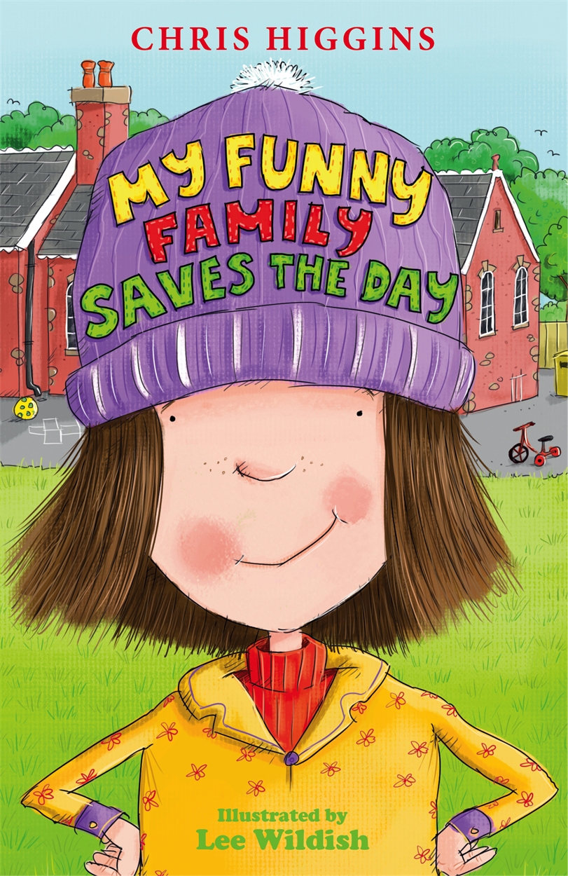 My Funny Family Saves the Day by Chris Higgins | Hachette Childrens UK