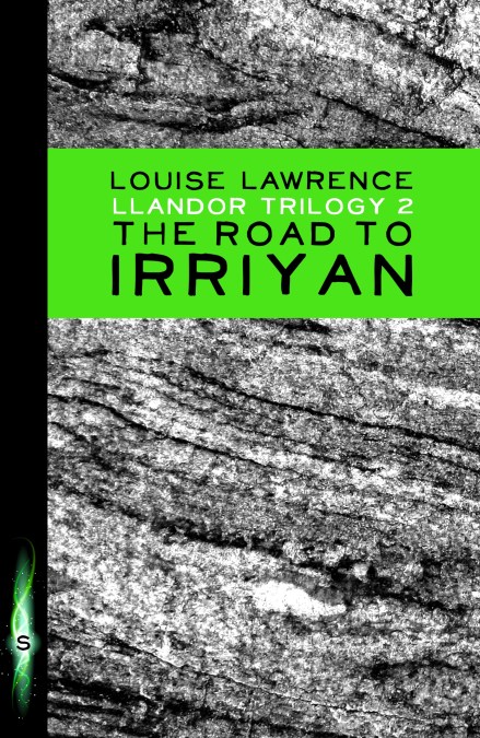 Llandor Trilogy: The Road to Irriyan