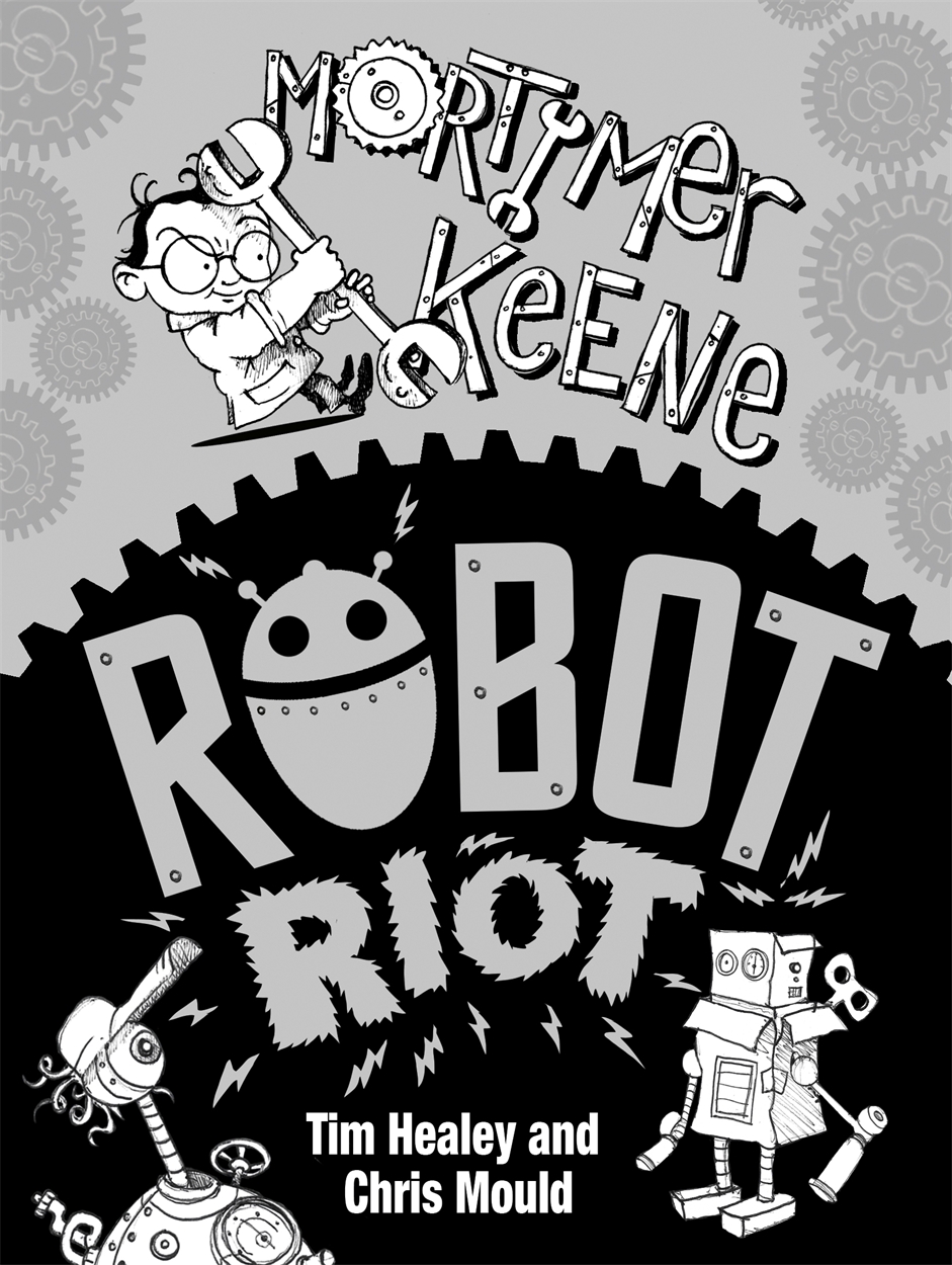 blød lineær fjendtlighed Mortimer Keene: Robot Riot by Chris Mould | Hachette Childrens UK