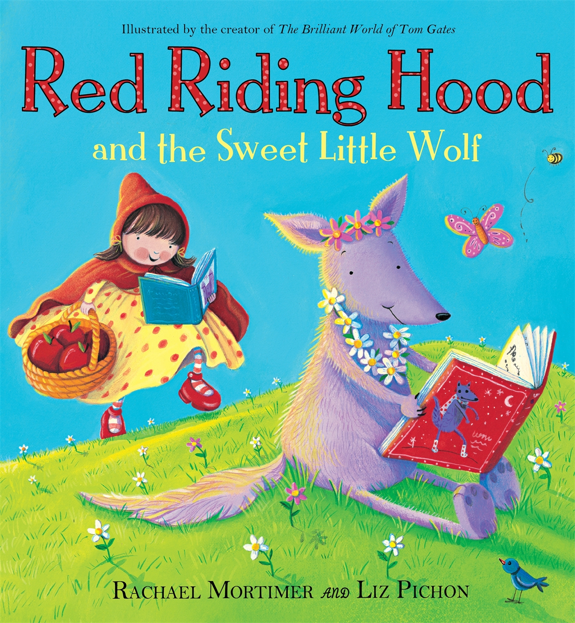 Red Riding Hood and the Sweet Little Wolf by Liz Pichon Hachette