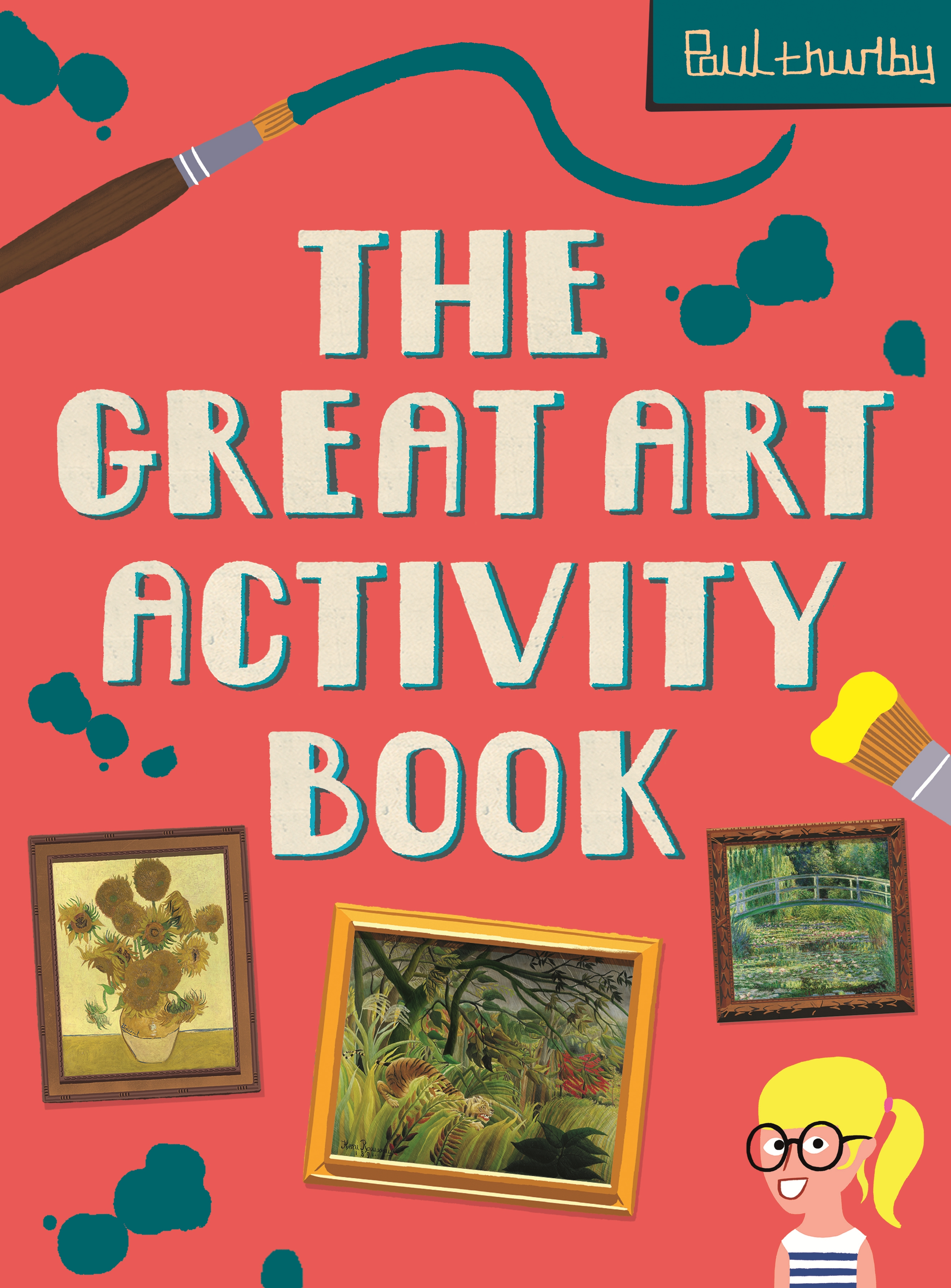 The Great Art Activity Book by Paul Thurlby | Hachette Childrens UK