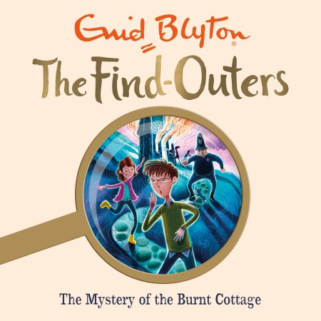 The Find-Outers: The Mystery of the Burnt Cottage