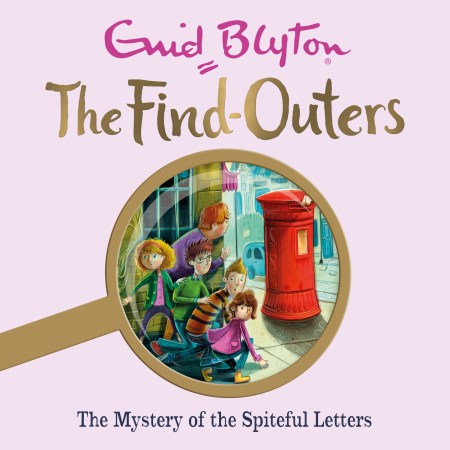 The Find-Outers: The Mystery of the Spiteful Letters