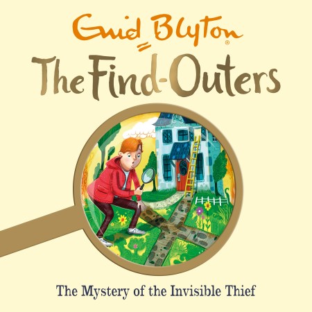 The Find-Outers: The Mystery of the Invisible Thief