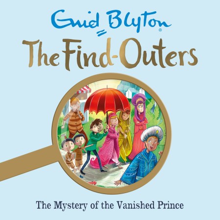 The Find-Outers: The Mystery of the Vanished Prince