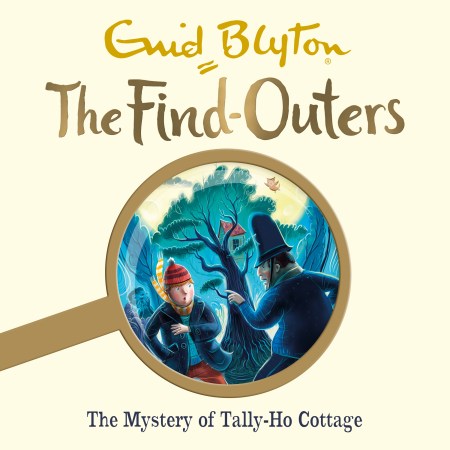 The Find-Outers: The Mystery of Tally-Ho Cottage