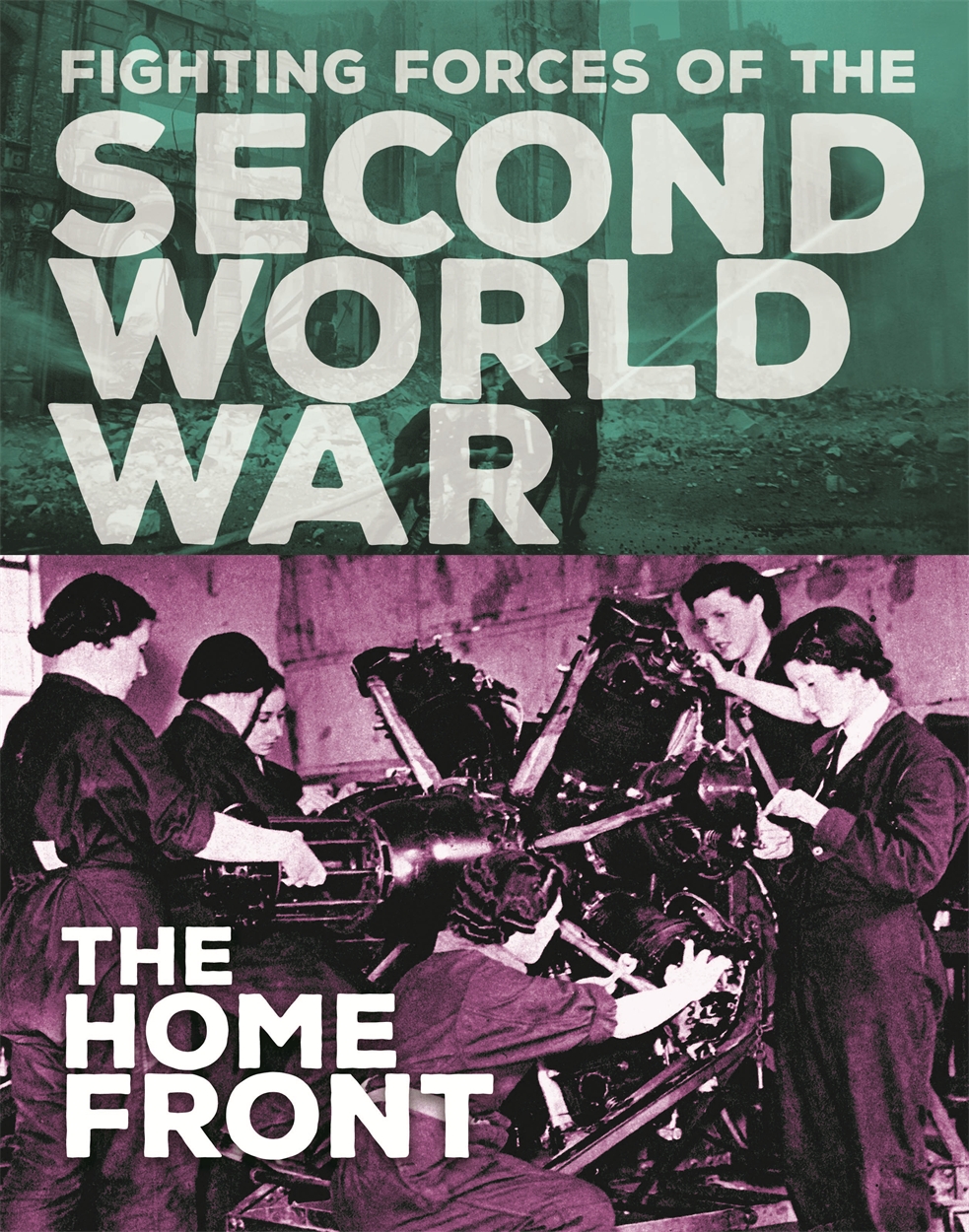 The Fighting Forces of the Second World War: The Home Front by John C ...