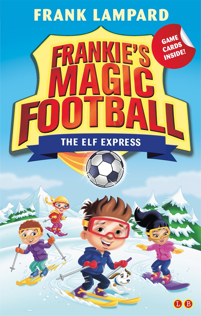 Frankie's Magic Football The Elf Express by Frank Lampard Hachette