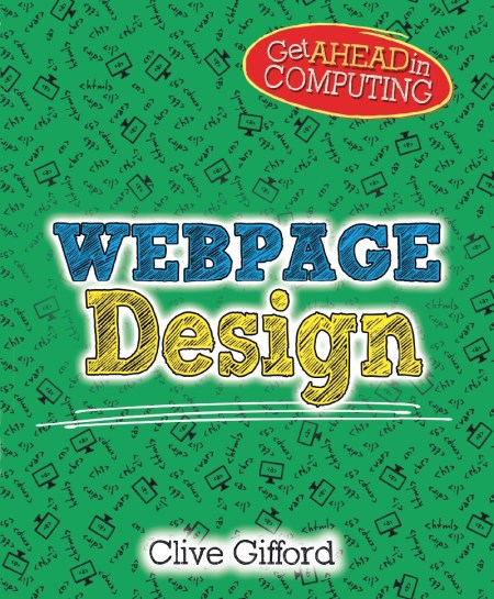 Get Ahead in Computing: Webpage Design