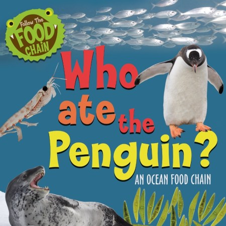 Follow the Food Chain: Who Ate the Penguin?