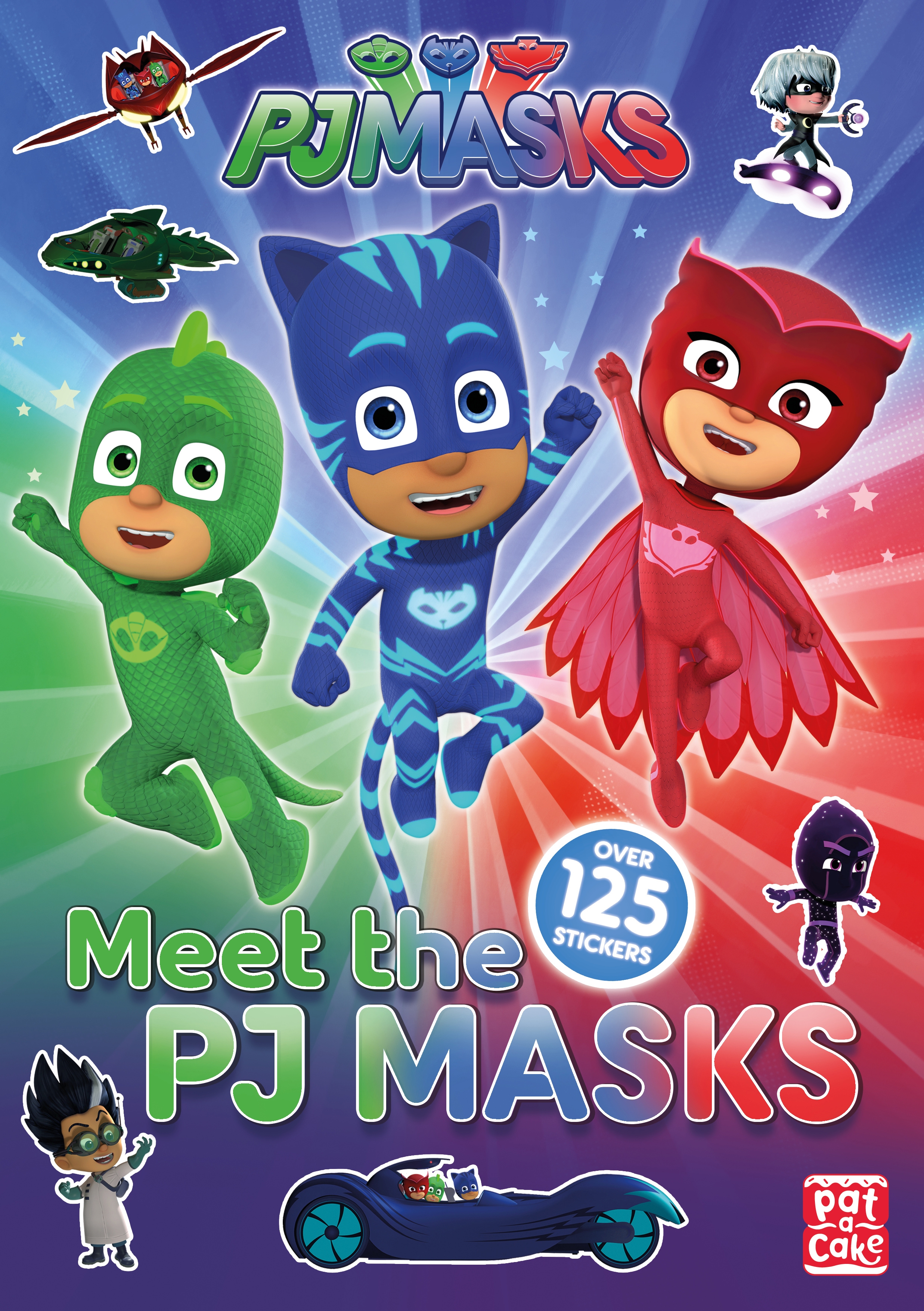 PJ Masks Meet The PJ Masks By Pat a Cake Hachette Childrens UK pj-masks-meet-the-pj-masks-by-pat-a-cake-hachette-childrens-uk