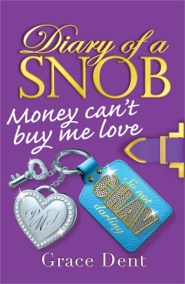 Diary of a Snob: Money Can’t Buy Me Love