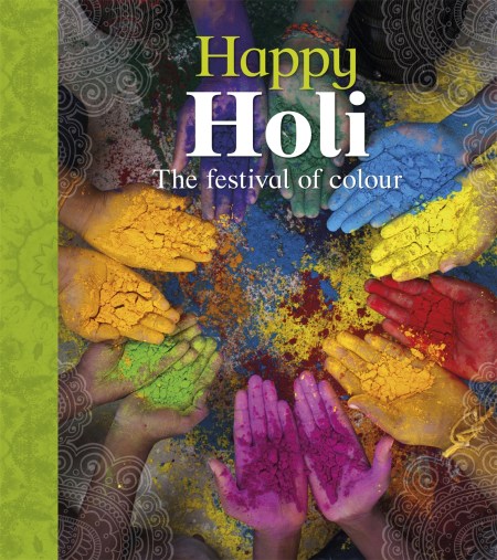 Let’s Celebrate: Happy Holi