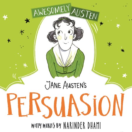 Awesomely Austen - Illustrated and Retold: Jane Austen's Persuasion