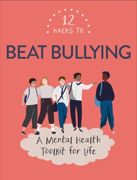 12 Hacks to Beat Bullying