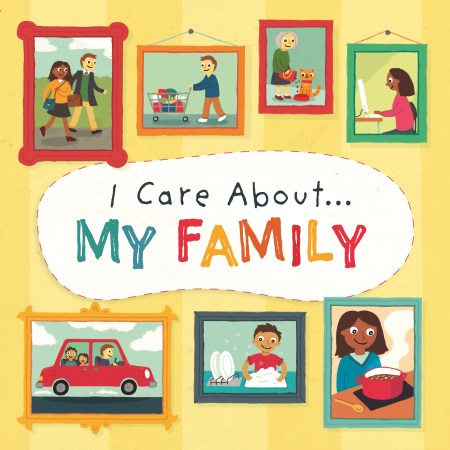 I Care About: My Family
