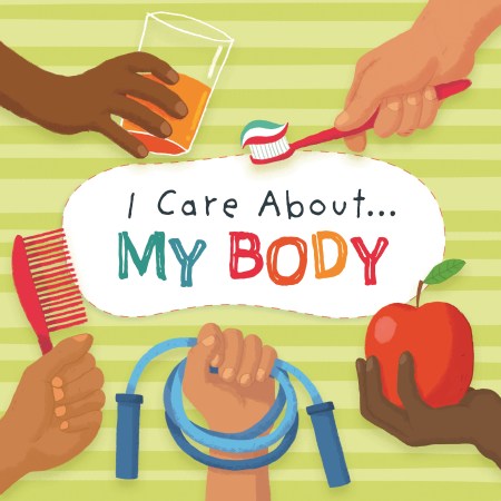 I Care About: My Body
