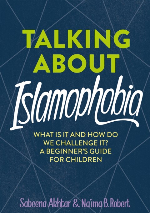 Talking About Islamophobia By Sabeena Akhtar Hachette Uk
