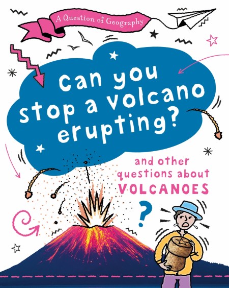 A Question of Geography: Can You Stop a Volcano Erupting? by Tony ...