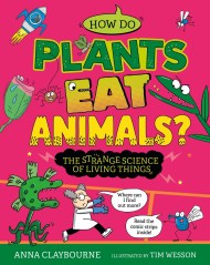 Strange Science: How do Plants Eat Animals? The Strange Science of Living Things