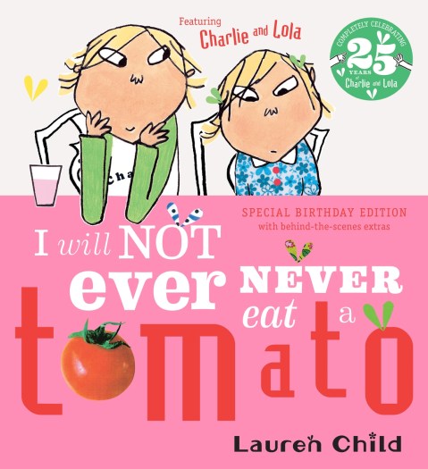 Charlie and Lola: I Will Not Ever Never Eat A Tomato 25th Birthday Edition