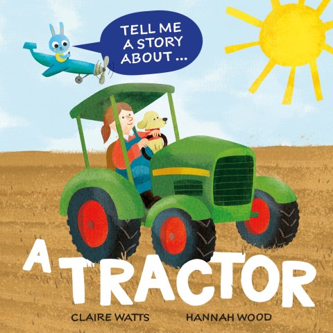 Tell Me a Story About: A Tractor