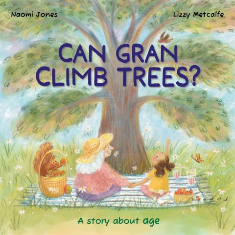 All Sorts: Can Gran Climb Trees?