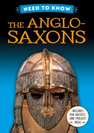 Need to Know: The Anglo-Saxons