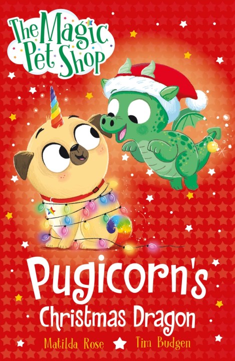 The Magic Pet Shop Stories: Pugicorn’s Christmas Dragon