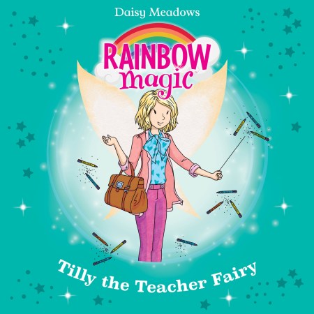 Rainbow Magic: Tilly the Teacher Fairy