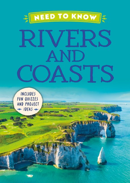 Need to Know: Rivers and Coasts